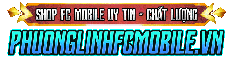 PHƯƠNG LINH FC MOBILE VN - Shop Game FC Mobile Uy Tín